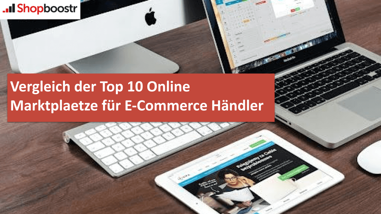 Vergleich der Top 10 Online Marktplaetze für E-Commerce Händler