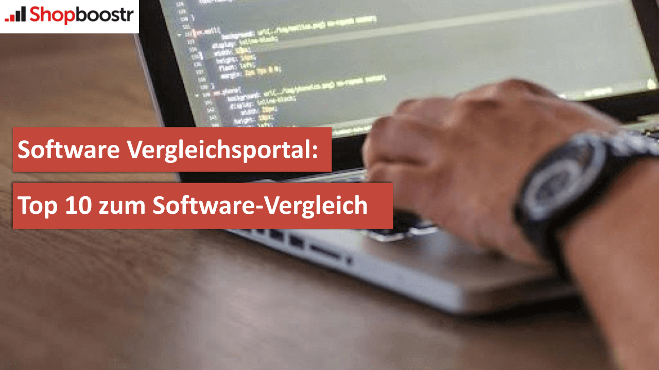 Software Vergleichsportal Top 10 zum Software-Vergleich