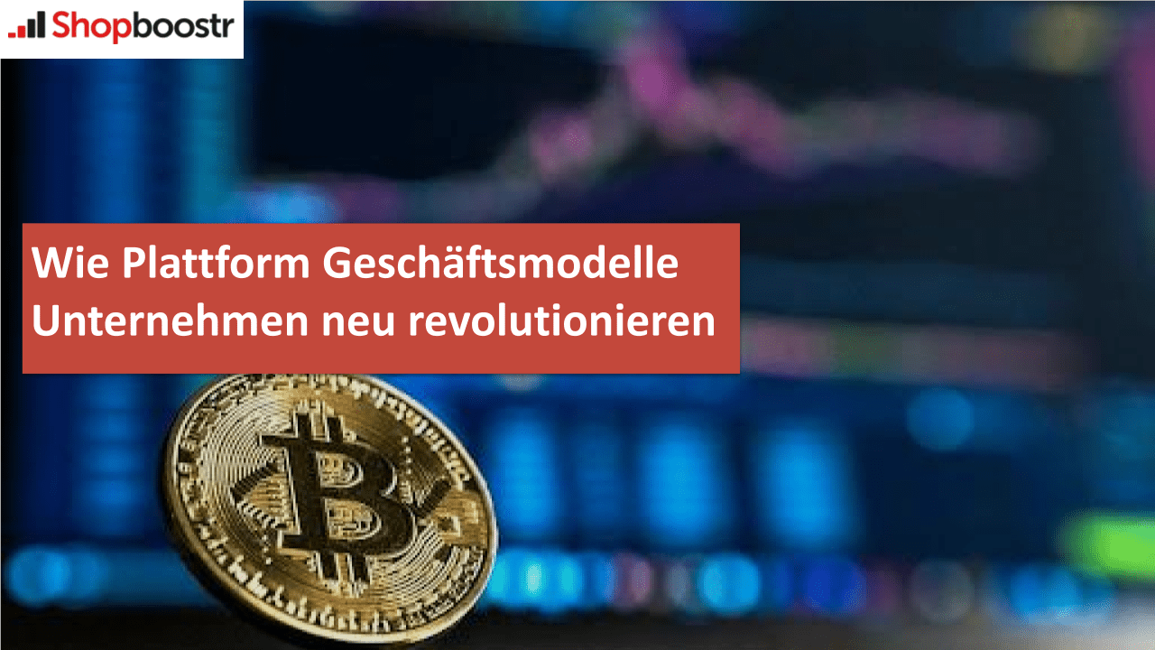 Wie Plattform Geschäftsmodelle Unternehmen neu revolutionieren bild Wie Plattform Geschäftsmodelle Unternehmen neu revolutionieren bild